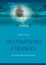 Audrey Degal - Destinations étranges - Des histoires pour vous.