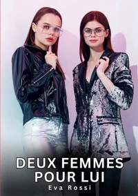 Deux femmes pour lui