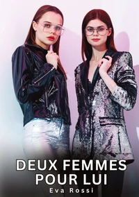 Deux femmes pour lui