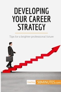  50Minutes - Coaching  : Developing Your Career Strategy - Tips for a brighter professional future.