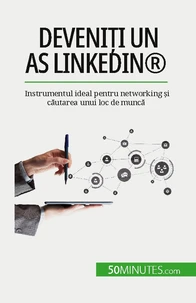 Deveniți un as LinkedIn®