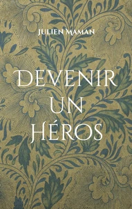 Devenir un héros