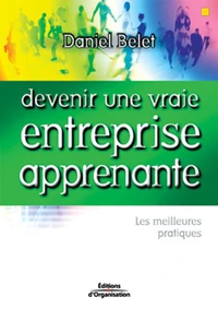 Devenir une vraie entreprise apprenante. Les meilleures pratiques