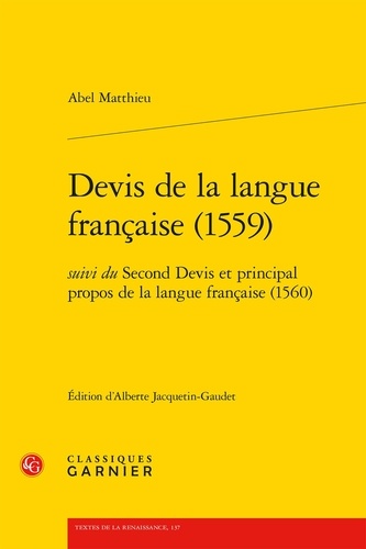 Devis de la langue française (1559). Suivi du Second Devis et principal propos de la langue française (1560)