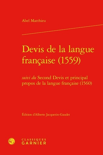 Devis de la langue française (1559). suivi du Second Devis et principal propos de la langue française (1560)