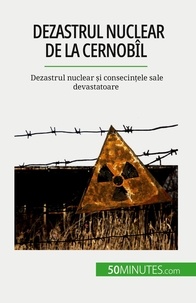 Aude Perrineau - Dezastrul nuclear de la Cernobîl - Dezastrul nuclear și consecințele sale devastatoare.