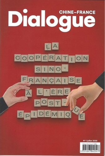 Dialogue Chine-France N° 1, juillet 2020 La coopération Sino-Française à l’ère post-épidémique