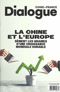 Wang Yidan - Dialogue Chine-France N° 3, septembre 2020 : La Chine et l'Europe sèment les graines d'une croissance mondiale durable.