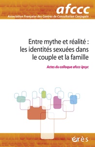  Erès - Dialogue Hors-série : Entre mythe et realité : les identités sexuées dans le couple et la famille.