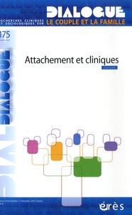 Violaine Pillet et Bernard Golse - Dialogue N° 175 : Attachement et clinique.