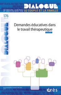 Régine Scelles et Florence Bécar - Dialogue N° 176, 2e trimestre : Demandes éducatives dans le travail thérapeutique.