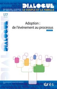  Erès - Dialogue N° 177 : Adoption : de l'événement au processus.