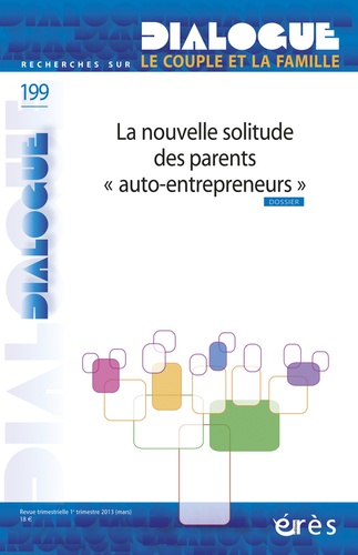 Denis Mellier et Ouriel Rosenblum - Dialogue N° 199, mars 2013 : La nouvelle solitude des parents "auto-entrepreneurs".