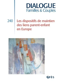 Dispositifs de maintien des liens parents/enfants en Europe