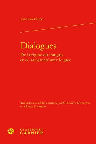 Dialogues de l'origine du francais et de sa parenté avec le grec