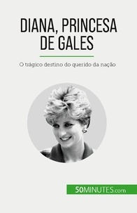 Audrey Schul - Diana, Princesa de Gales - O trágico destino do querido da nação.