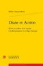 Hélène Casanova-Robin - Diane et Actéon - Eclats et reflets d'un mythe à la Renaissance et à l'âge baroque.