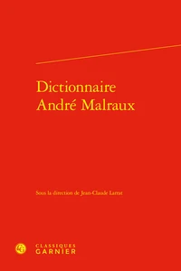 Dictionnaire André Malraux