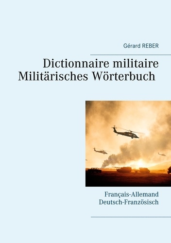 Dictionnaire militaire. Français-Allemand  Allemand-Français