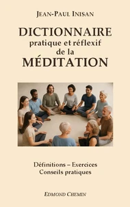 Dictionnaire pratique et réflexif de la méditation