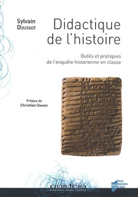 Sylvain Doussot - Didactique de l'histoire - Outils et pratiques de l'enquête historienne en classe.