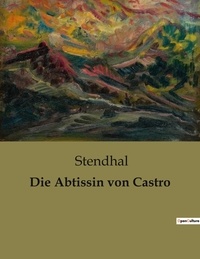  Stendhal - Die Abtissin von Castro.