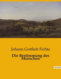 Die Bestimmung des Menschen