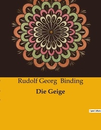 Rudolf georg Binding - Die Geige.