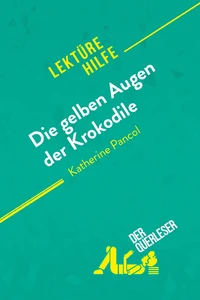 Die gelben Augen der Krokodile von Katherine Pancol (Lektürehilfe)
