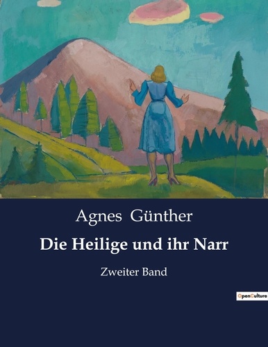 die-heilige-und-ihr-narr-zweiter-band-de-agnes-g-nther-livre-decitre