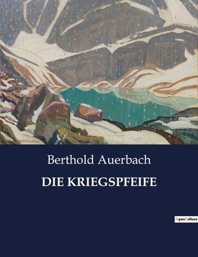 Berthold Auerbach - Die kriegspfeife.
