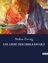 Stefan Zweig - Die liebe der erika ewald.