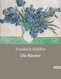 Friedrich Schiller - Die Räuber.