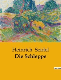 Heinrich Seidel - Die Schleppe.