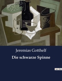 Jeremias Gotthelf - Die schwarze Spinne.