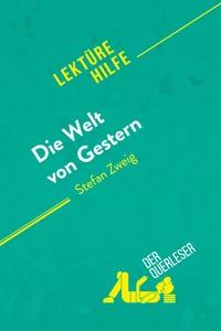 Die Welt von Gestern von Stefan Zweig (Lektürehilfe)