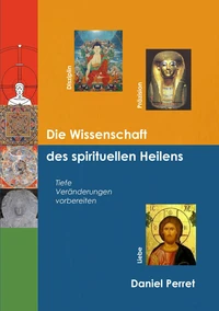 Die wissenschaft des spirituellen heilens