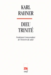 DIEU TRINITE. Fondement transcendant de l'histoire du salut