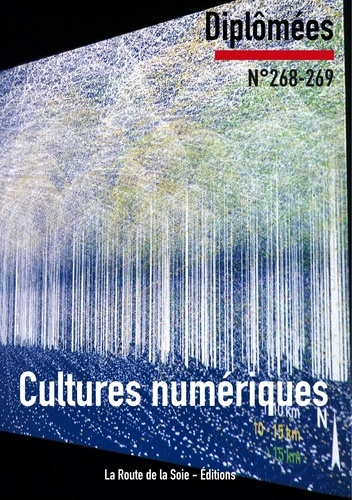 Claude Mesmin et Sonia Bressler - Diplômées N° 268-269 : Cultures numériques.