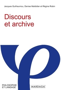 Jacques Guilhaumou - Discours et archive.