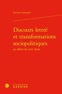 Discours lettré et transformations sociopolitiques au début du XVIe siècle