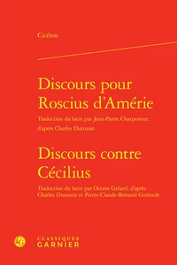 Discours pour Roscius d'Amérie, pour Publius Quintus, pour Q. Roscius le comédien. Discours contre Cécilius, première action contre Verrès, seconde action contre Verrès