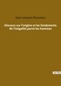 Jean-Jacques Rousseau - Les classiques de la littérature  : Discours sur l'origine et les fondements de l'inégalité parmi les hommes.