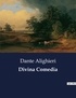 Dante Alighieri - Littérature d'Espagne du Siècle d'or à aujourd'hui  : Divina Comedia.