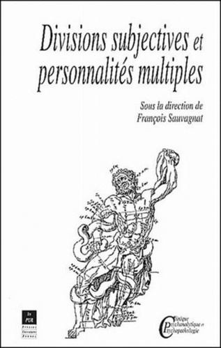 François Sauvagnat - Divisions Subjectives Et Personnalites Multiples.