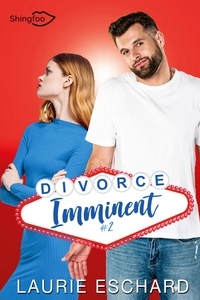 Laurie Eschard - Divorce imminent Tome 2 : .