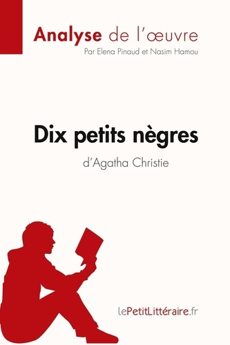 Fiche de lecture  Dix petits nègres d'Agatha Christie (Analyse de l'oeuvre). Analyse complète et résumé détaillé de l'oeuvre