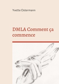 Yvette Ostermann - DMLA Comment ça commence - Lutte Combat Acceptation.