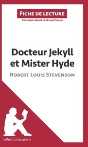 Elena Pinaud - Docteur Jekyll et Mister Hyde de Robert Louis Stevenson - Fiche de lecture.