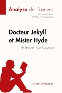 Elena Pinaud et Marie-Pierre Quintard - Docteur Jekyll et Mister Hyde de Robert Louis Stevenson.